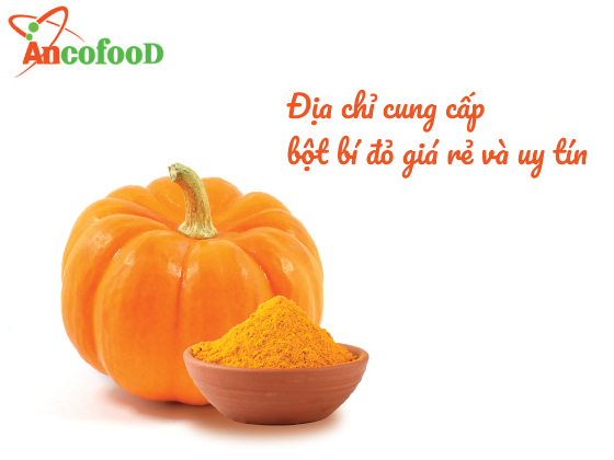 Địa chỉ cung cấp bột bí đỏ giá rẻ và uy tín nhất? 